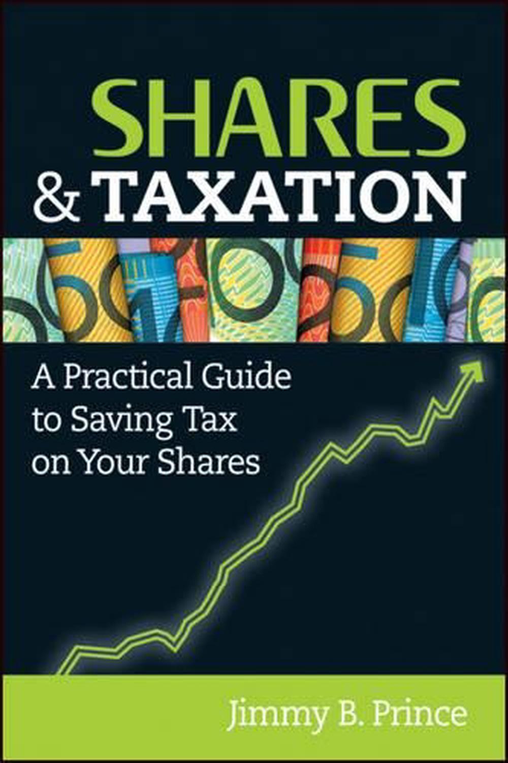 Shares and Taxation by Jimmy B. Prince, Paperback, 9781742469560 Buy