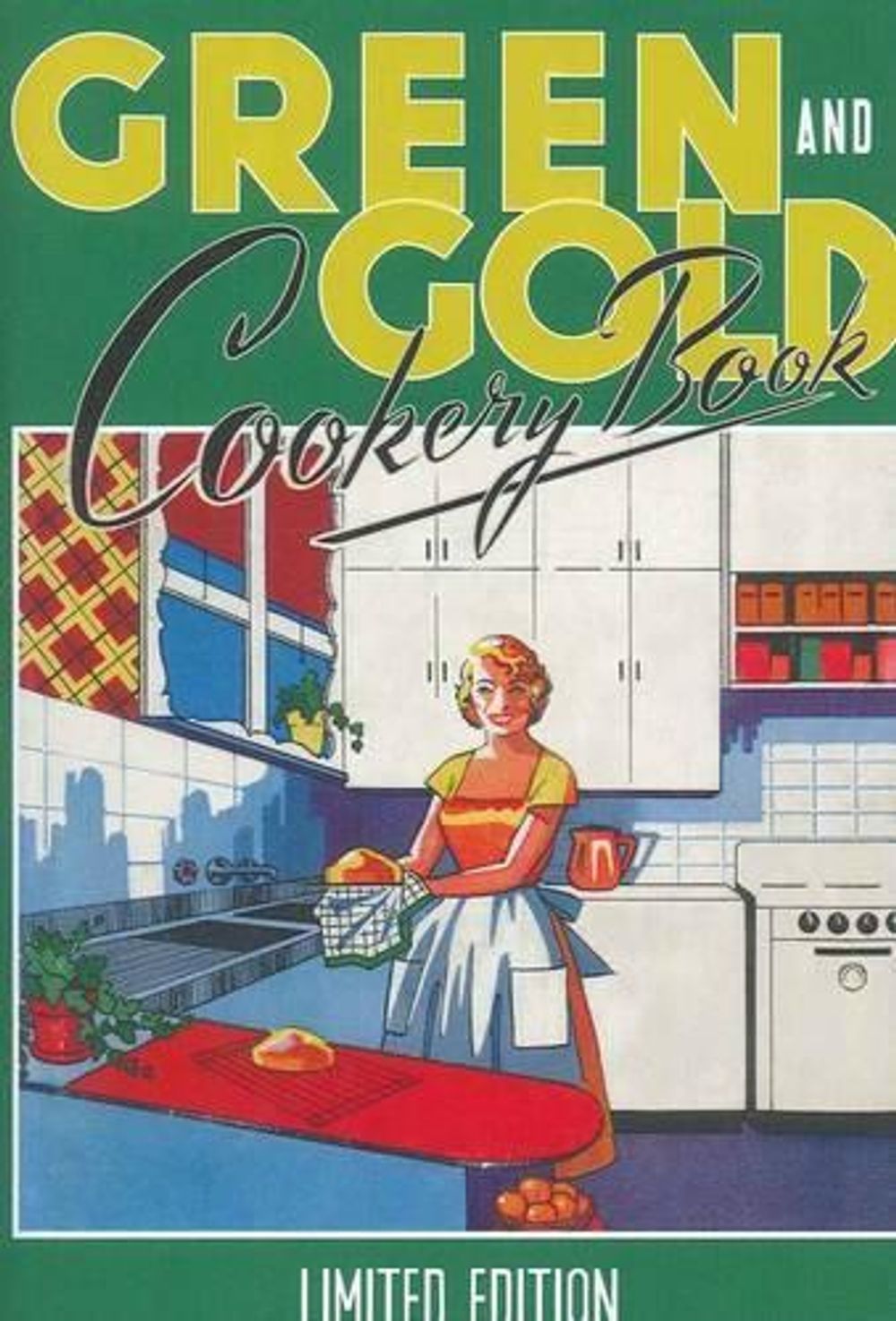 Green and Gold Cookery Book: Limited Edition by Annie Sharman - ISBN: 9781742573748