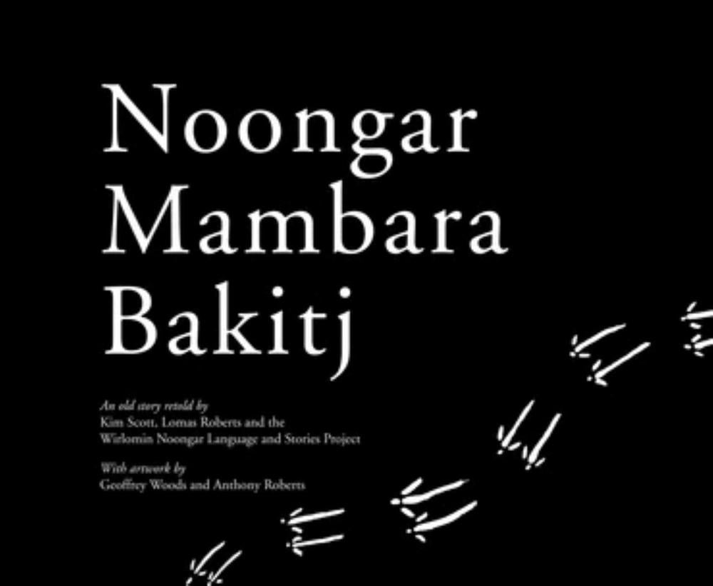 Noongar Mambara Bakitj by Kim Scott - ISBN: 9781742582955