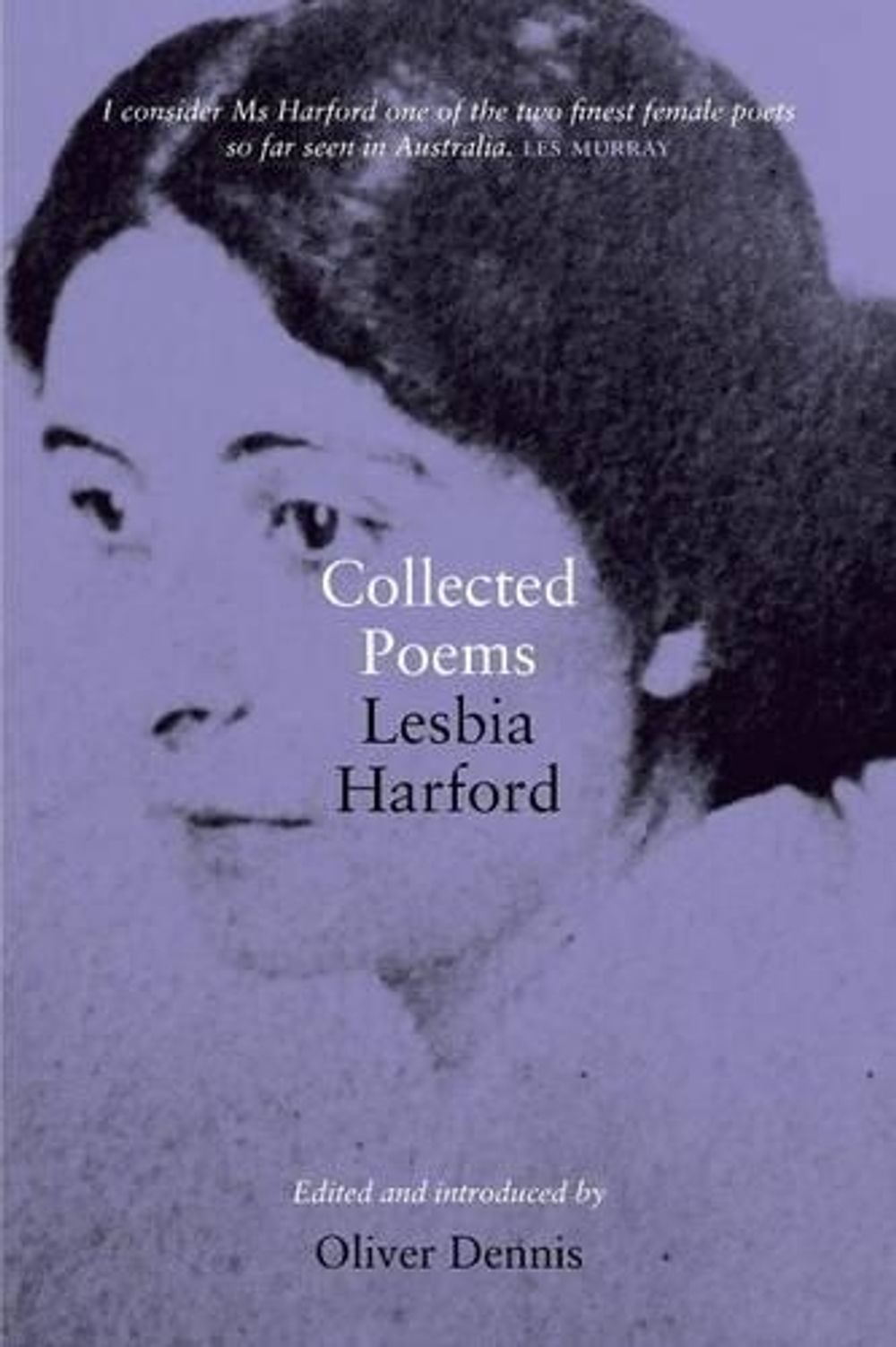 Collected Poems: Lesbia Harford by Oliver Dennis - ISBN: 9781742585352