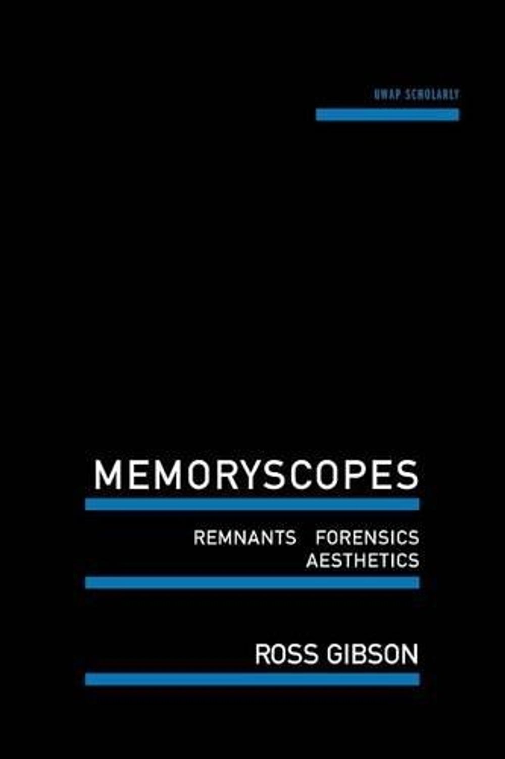 Memoryscopes by Ross Gibson - ISBN: 9781742587592