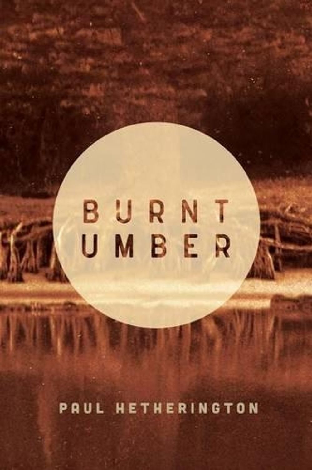 Burnt Umber by Paul Hetherington - ISBN: 9781742588063
