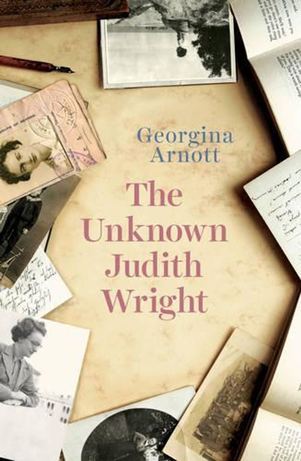 The Unknown Judith Wright by Georgina Arnott - ISBN: 9781742588216
