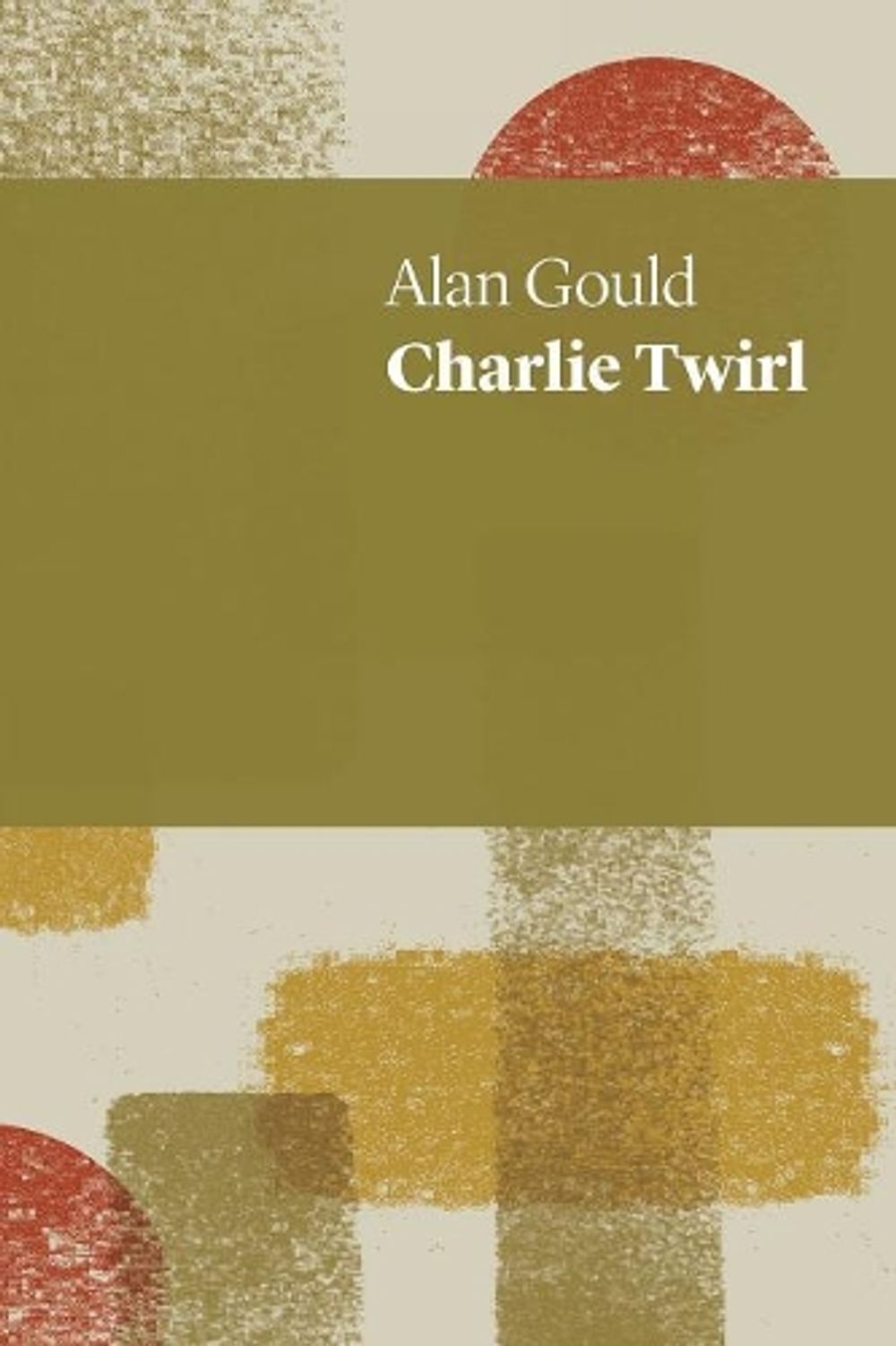 Charlie Twirl by Alan Gould - ISBN: 9781742589268