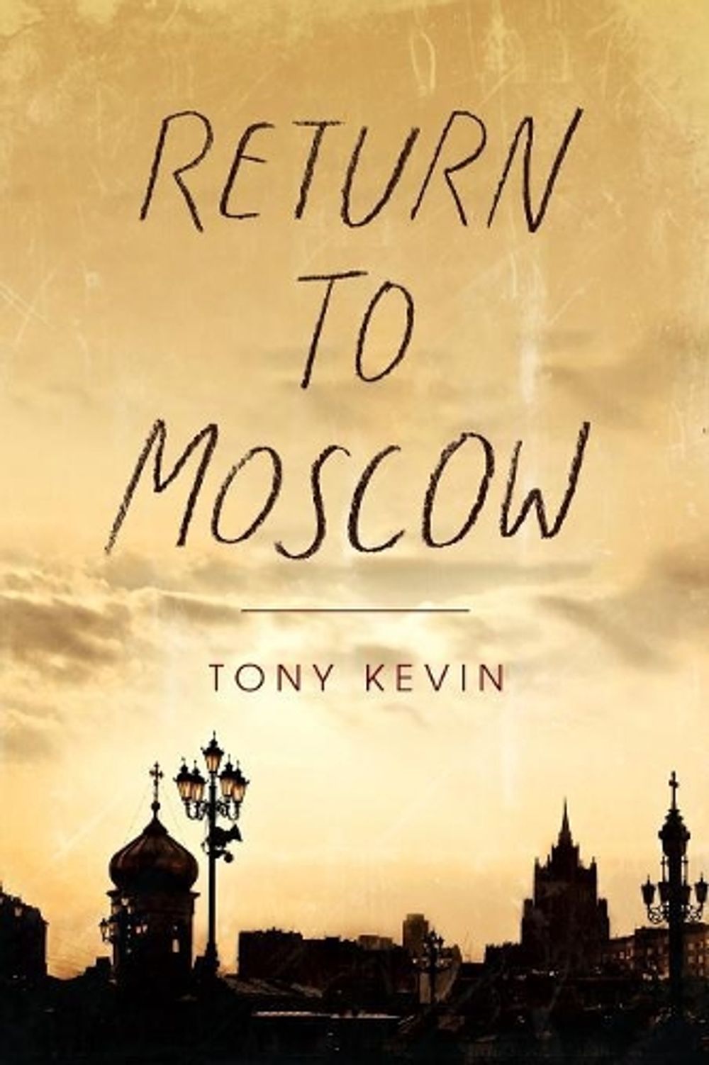 Return to Moscow by Tony Kevin - ISBN: 9781742589299