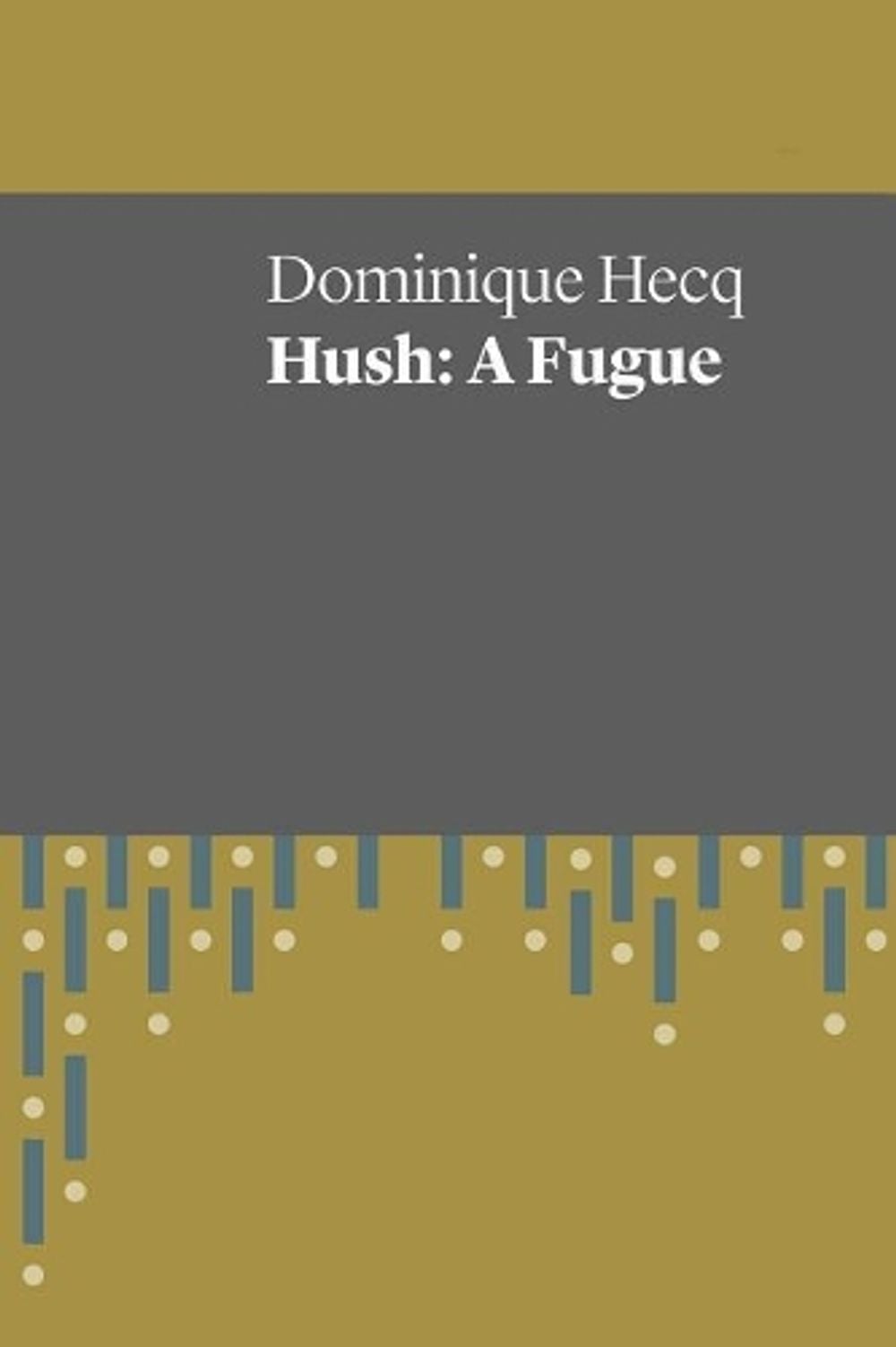 Hush by Dominique Hecq - ISBN: 9781742589473