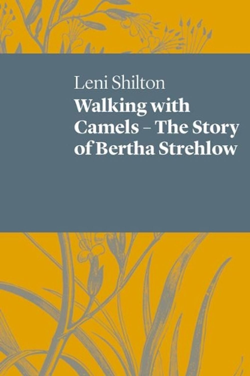 Walking With Camels by Leni Shilton - ISBN: 9781742589701