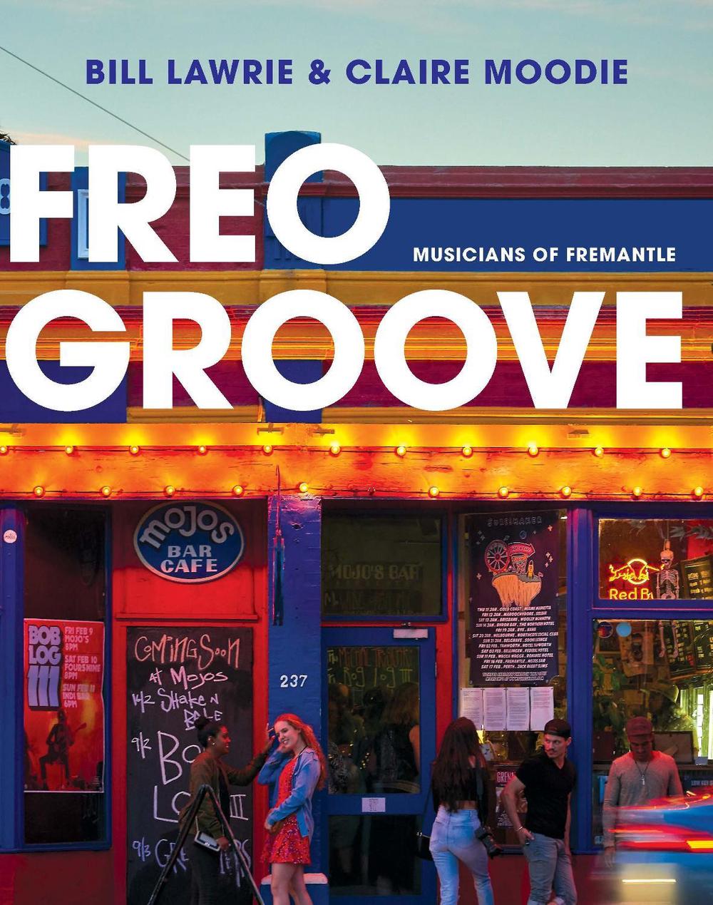 Freo Groove by Bill Lawrie - ISBN: 9781742589886