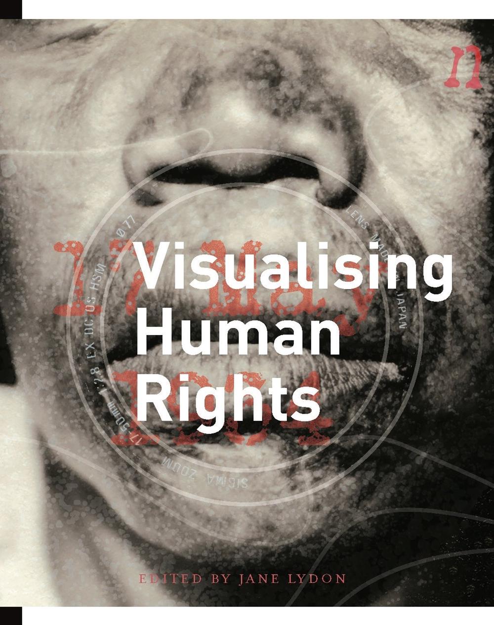 Visualising Human Rights by Jane Lydon - ISBN: 9781742589978