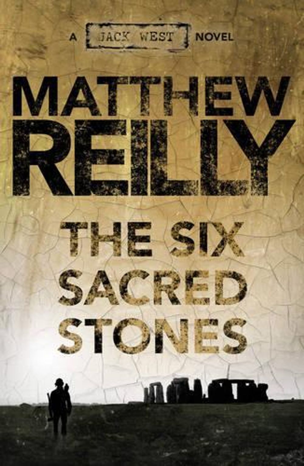The Six Sacred Stones: A Jack West Jr Novel 2 by Matthew Reilly - ISBN: 9781742611785