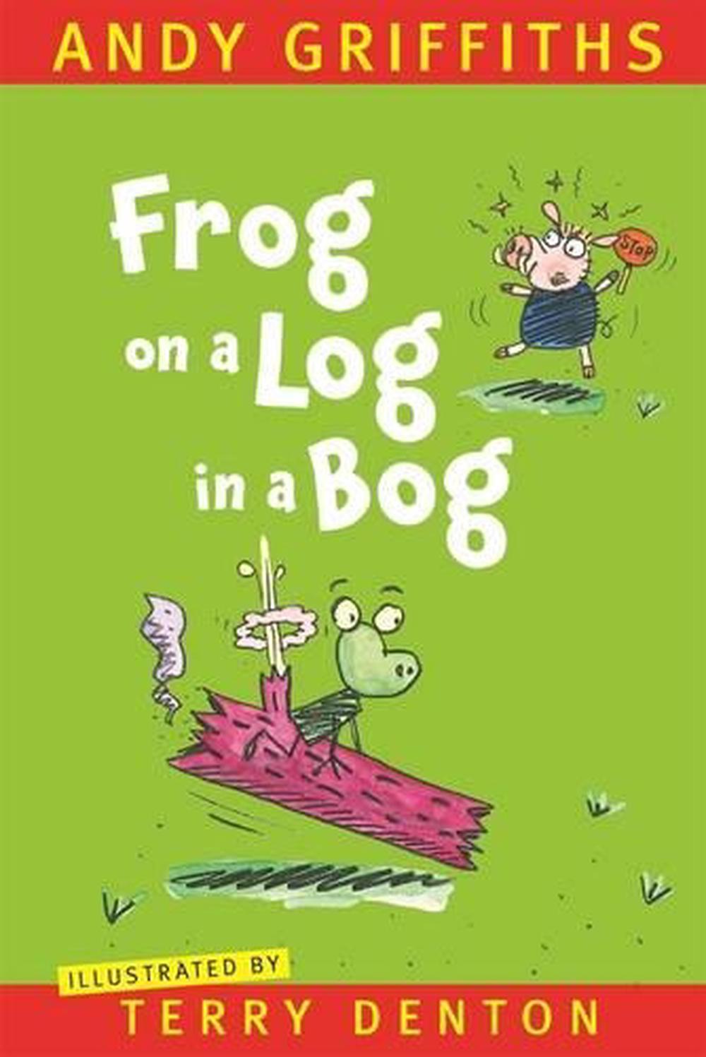 Frog on a Log in a Bog by Andy Griffiths, Paperback, 9781742614113 ...