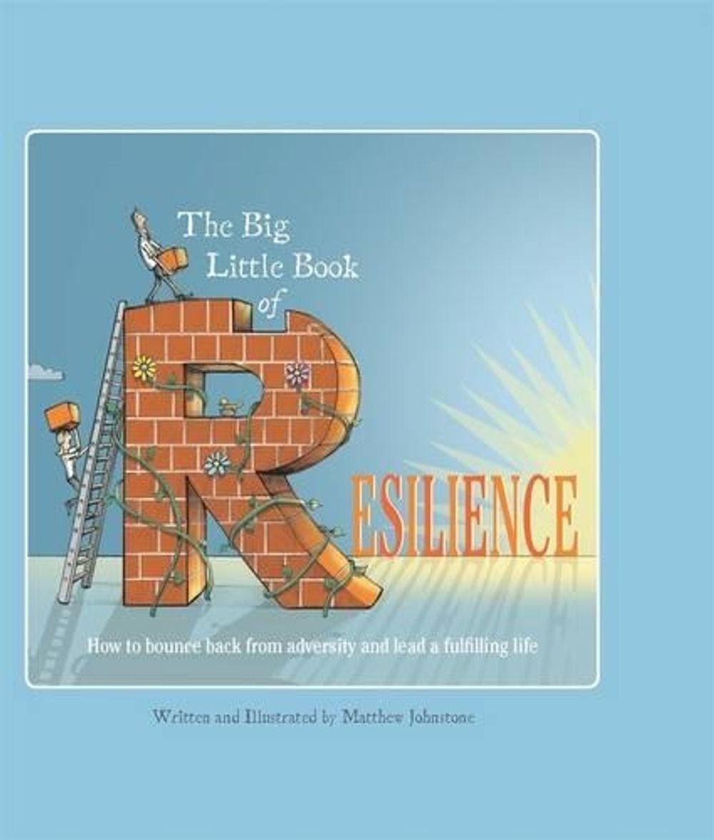The Big Little Book of Resilience by Matthew Johnstone - ISBN: 9781742614328