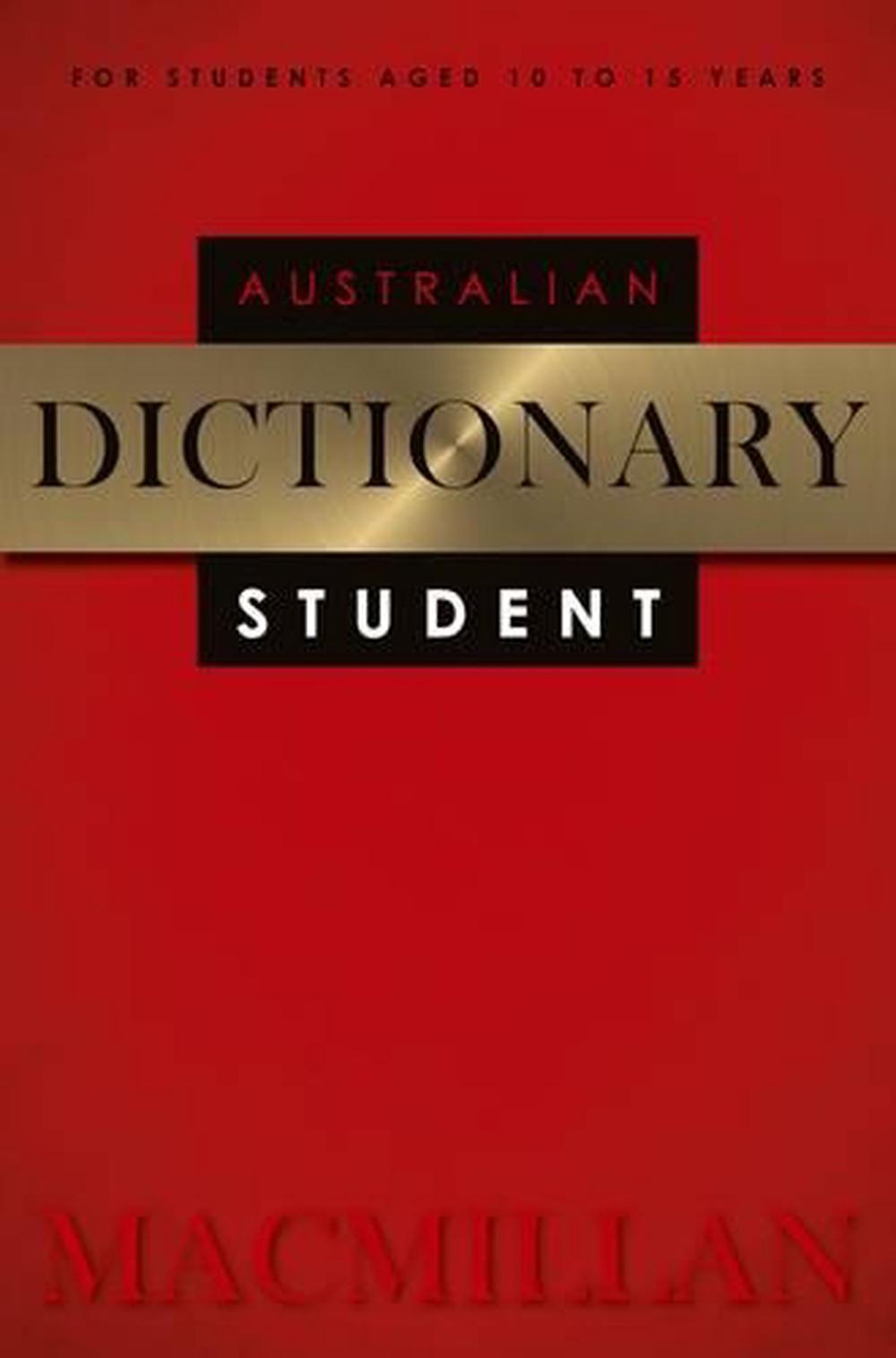 Macmillan Australian Student Dictionary 2nd Edition by Macquarie