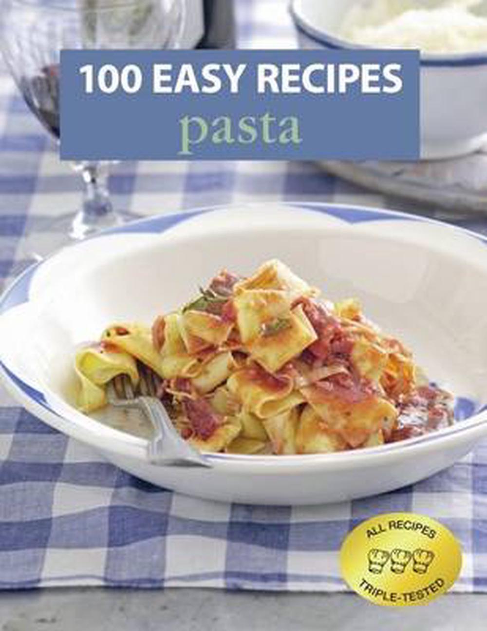 100 Easy Recipes: Pasta, 9781742660097
