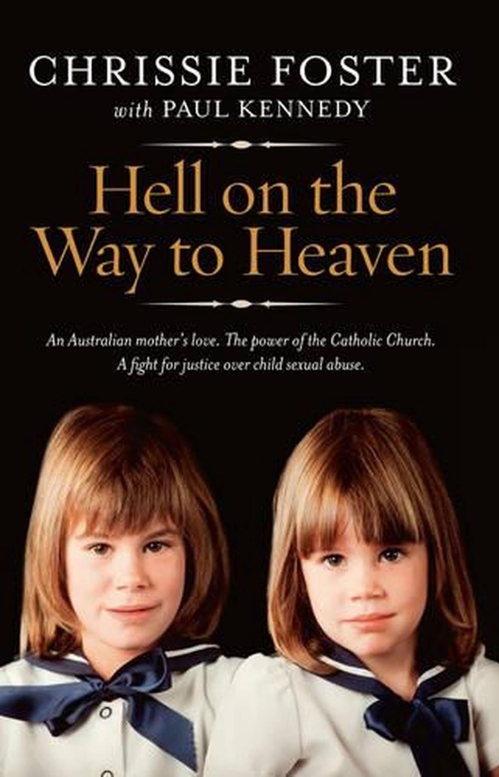 Hell On The Way To Heaven by Chrissie Foster - ISBN: 9781742753041