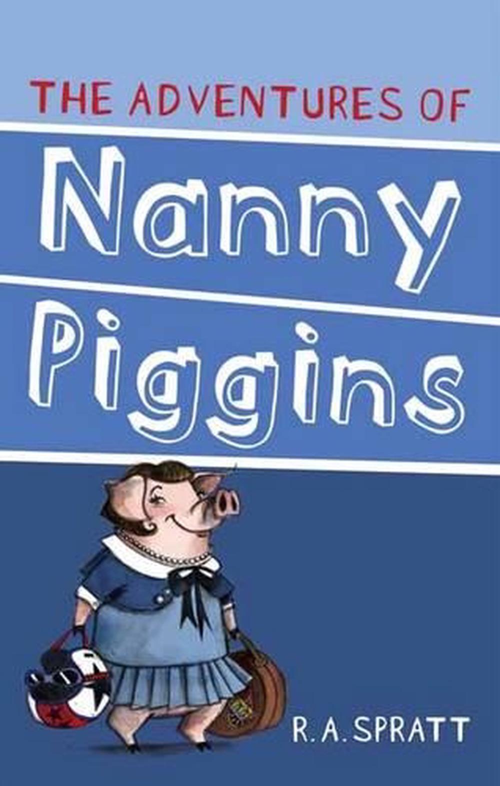 The Adventures Of Nanny Piggins 1, 9781742755298
