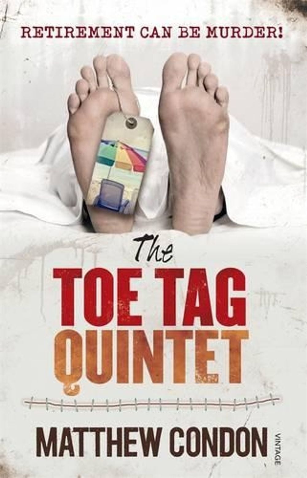 The Toe Tag Quintet by Matthew Condon - ISBN: 9781742756691