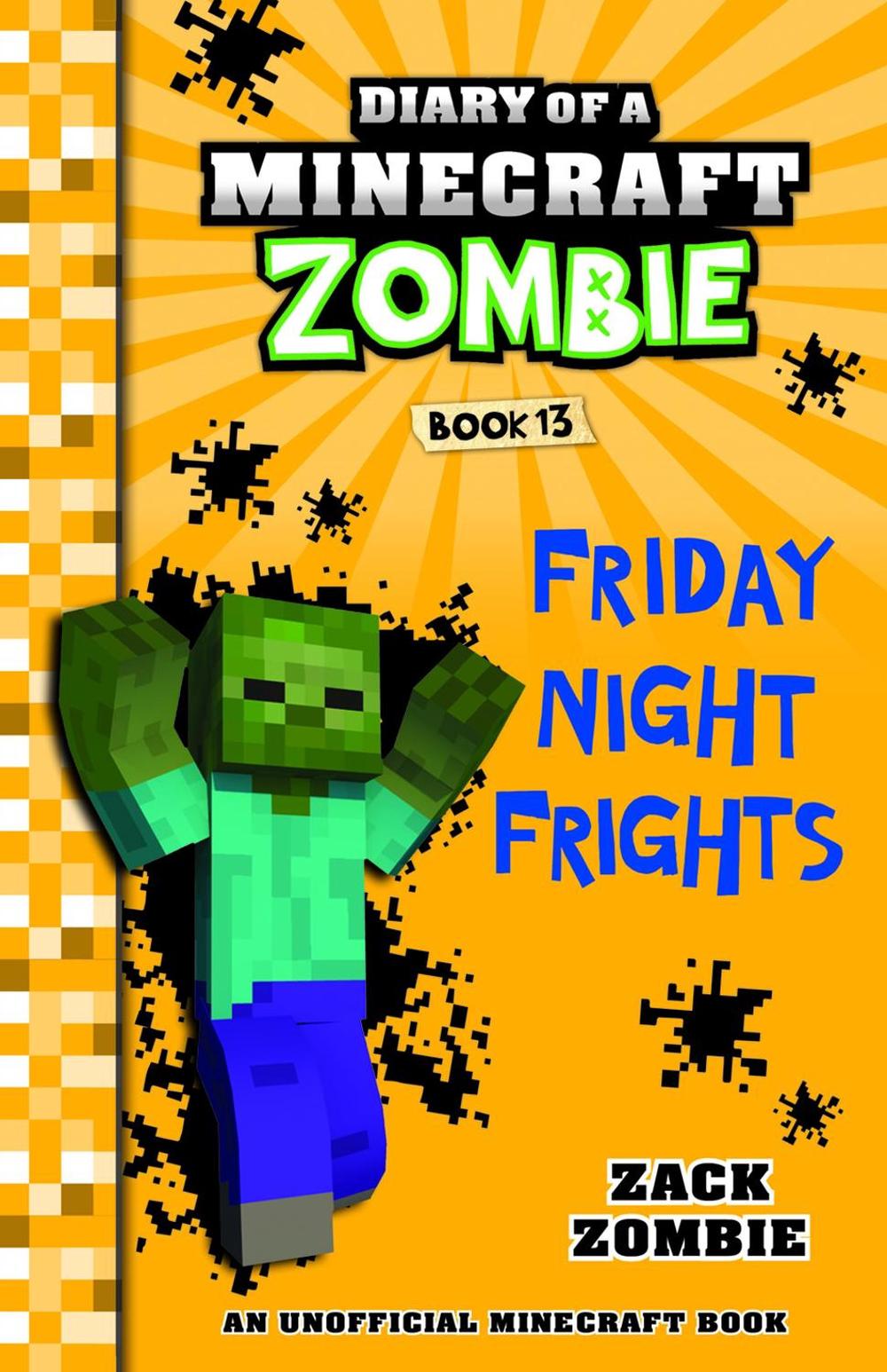 Friday Night Frights (Diary of a Minecraft Zombie, Book 13) by Zack