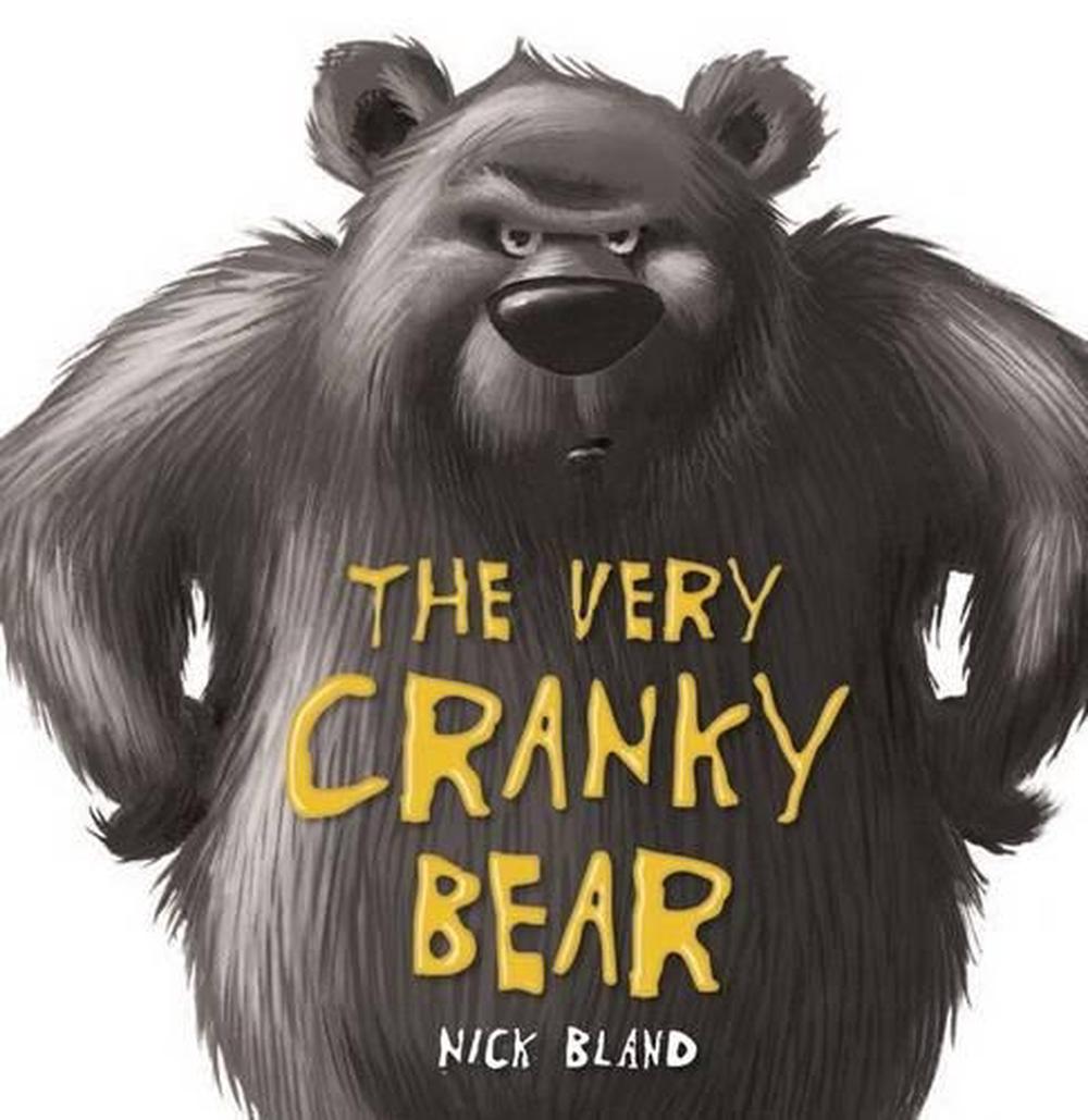 The Very Cranky Bear By Nick Bland Board Books 9781742831268 Buy Online At The Nile