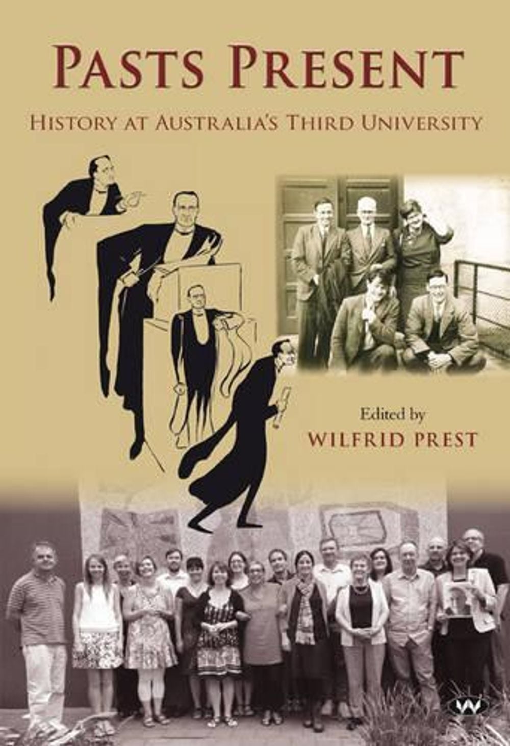 Pasts Present by Wilfrid Prest - ISBN: 9781743053263