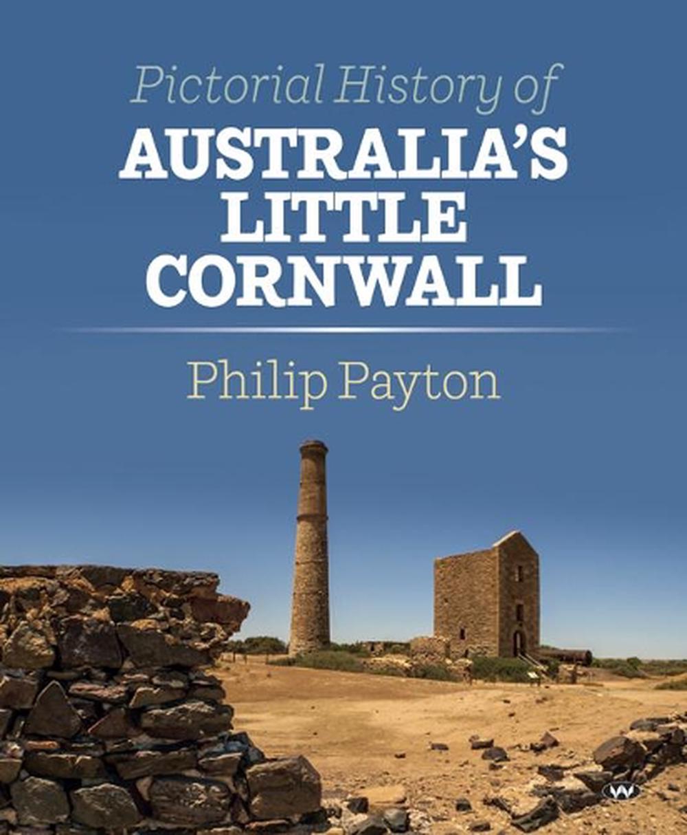 Pictorial History of Australia's Little Cornwall, 9781743056554