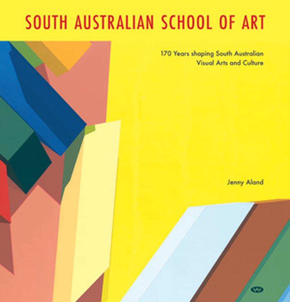 South Australian School of Art, 9781743058527