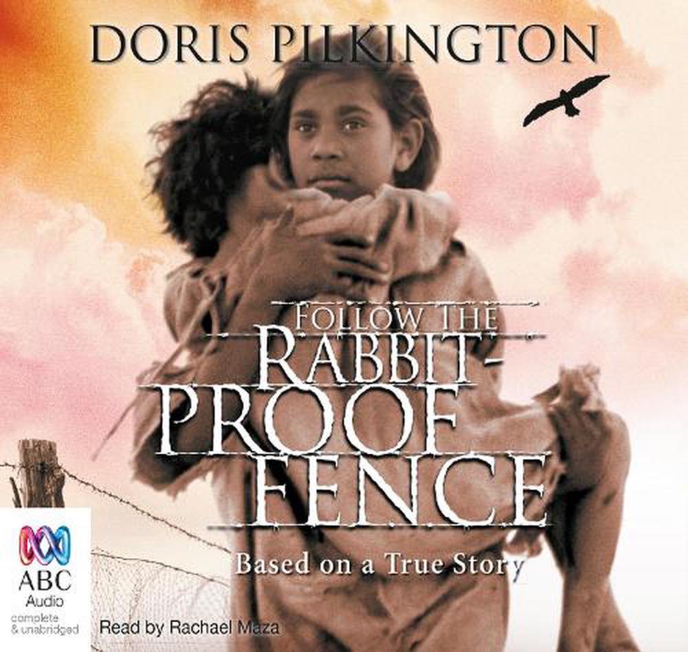 Follow the Rabbit-Proof Fence by Doris Garimara Pilkington, CD ...
