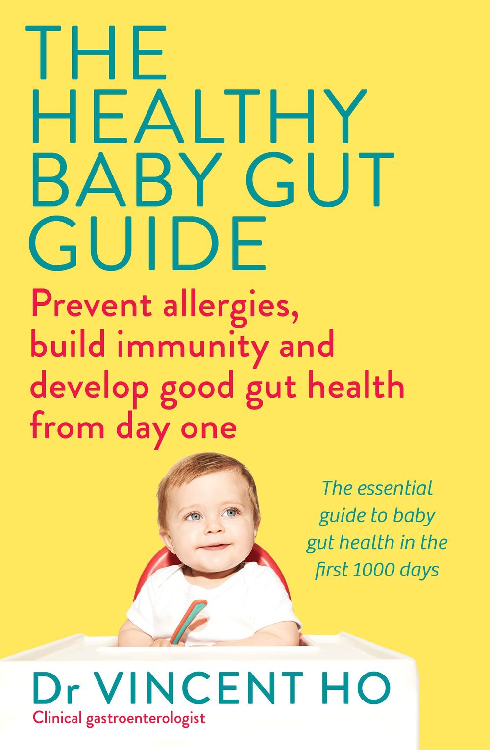 The Healthy Baby Gut Guide by Vincent Ho - ISBN: 9781743310359