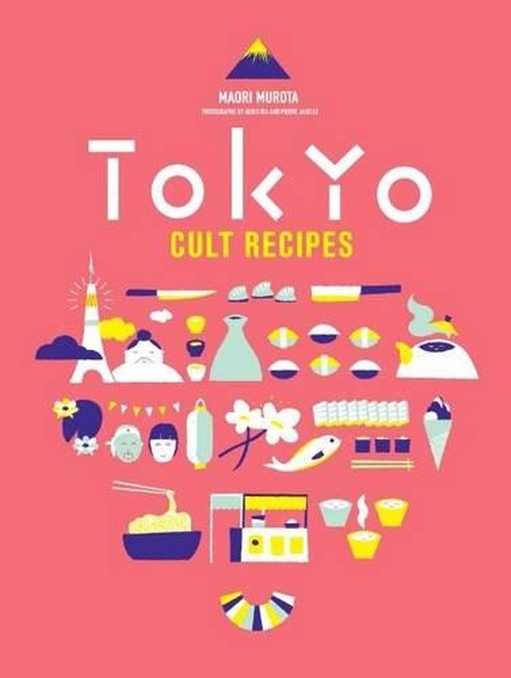 Tokyo Cult Recipes, 9781743365953