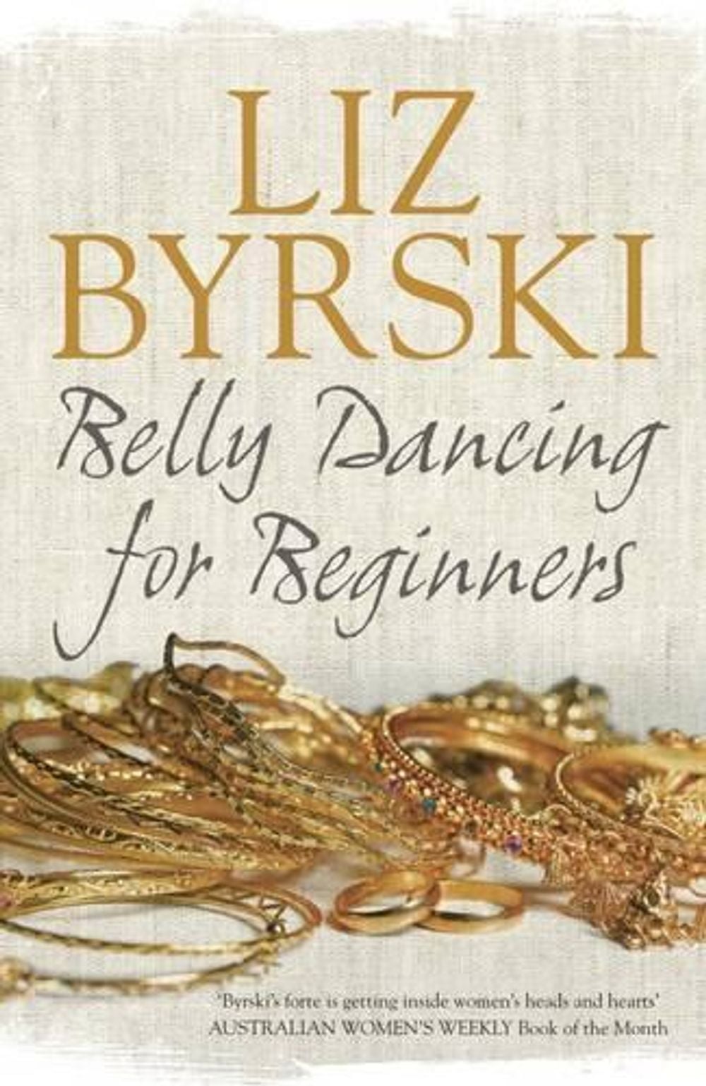 Belly Dancing for Beginners by Liz Byrski - ISBN: 9781743516928
