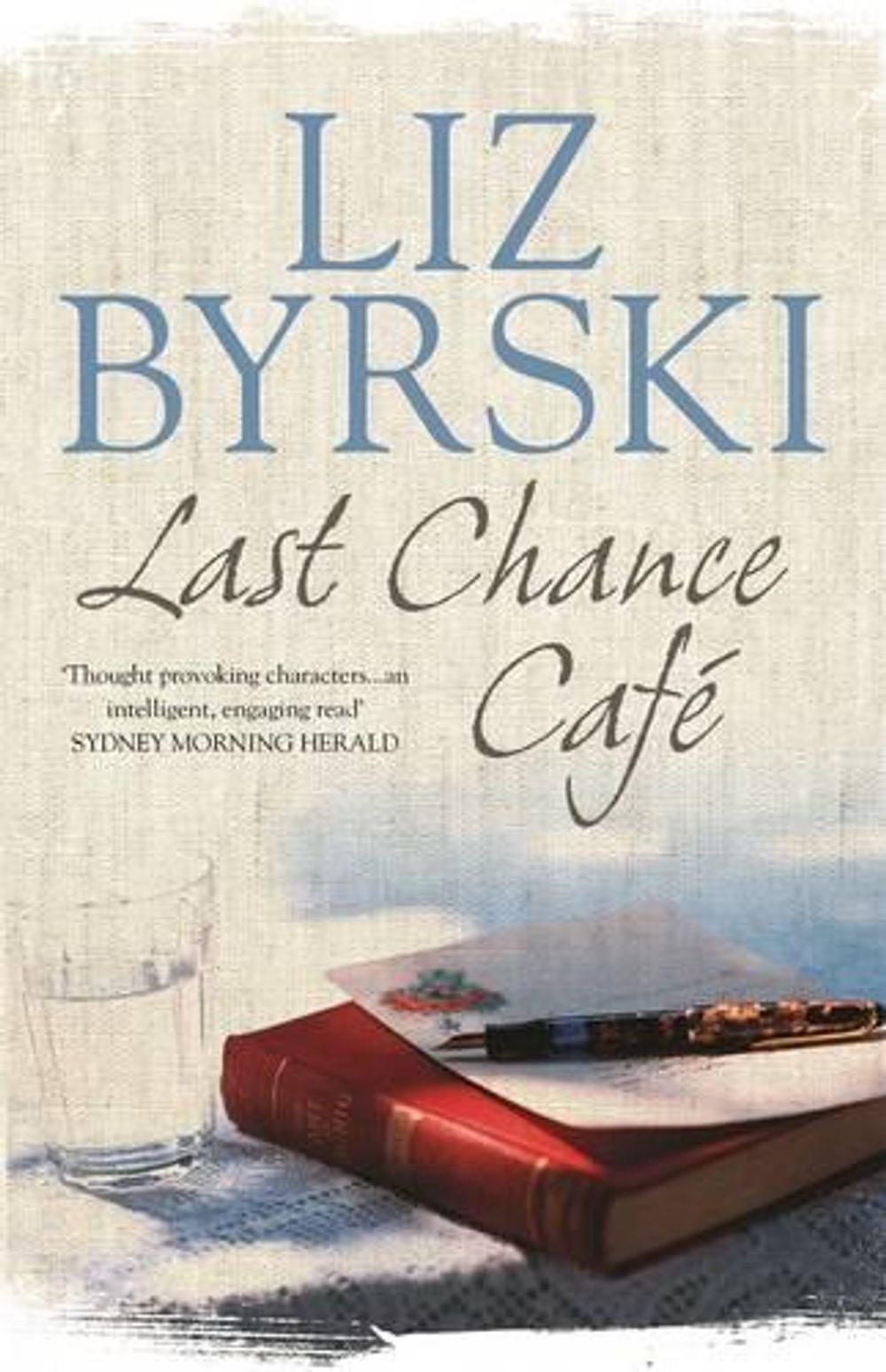 Last Chance Café by Liz Byrski - ISBN: 9781743516959