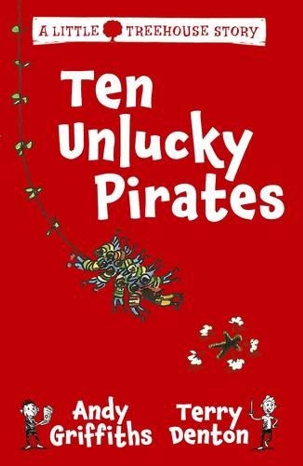 Ten Unlucky Pirates: A Little Treehouse Story 1 by Andy Griffiths - ISBN: 9781743532973