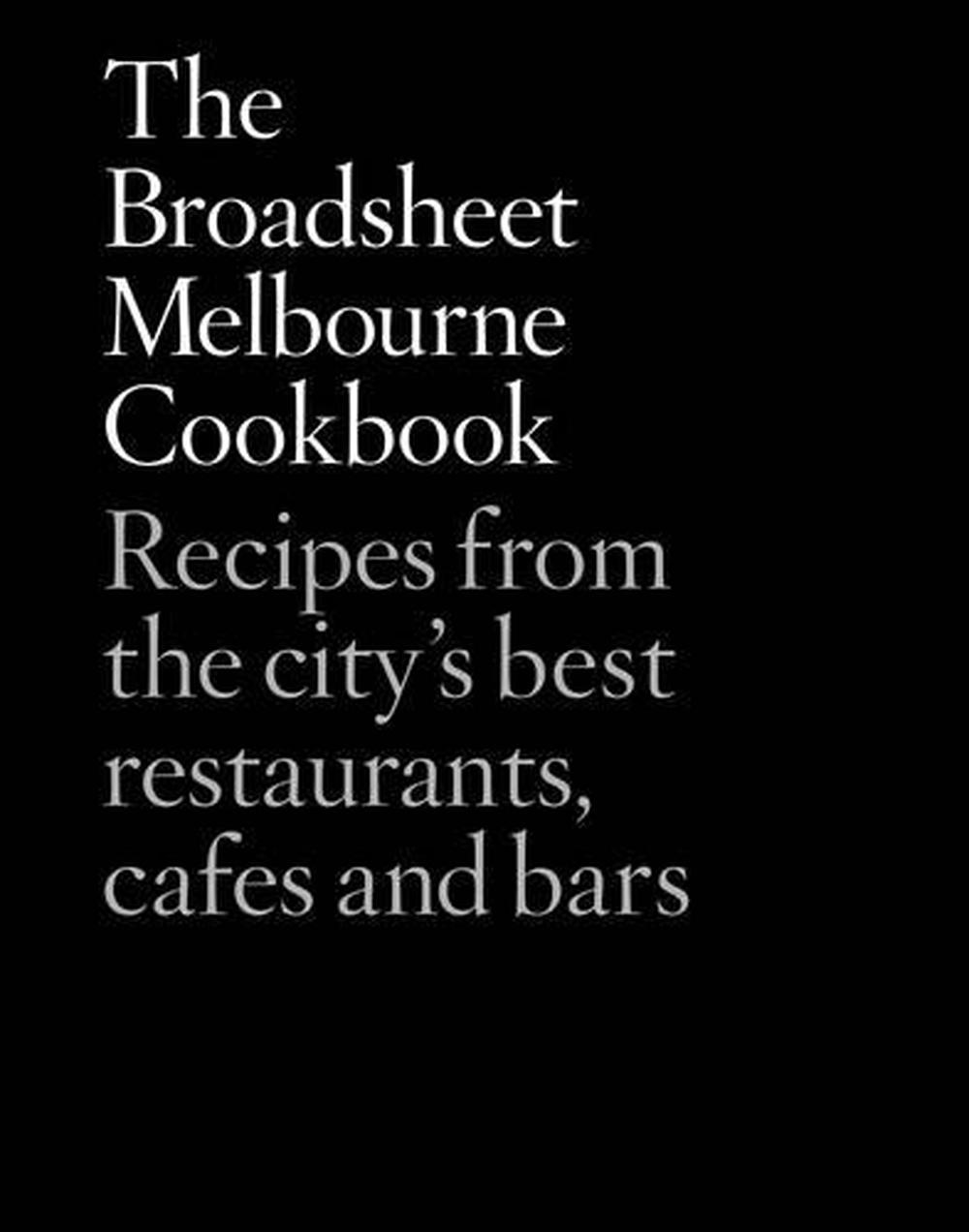 The Broadsheet Melbourne Cookbook, 9781743537848