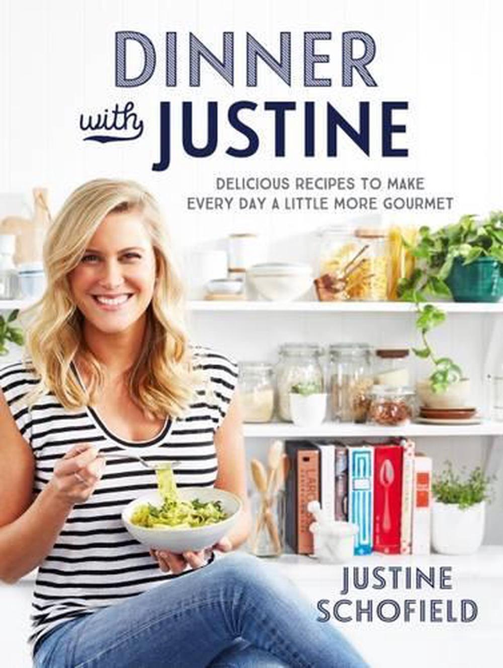 Dinner with Justine by Justine Schofield, Paperback, 9781743538951