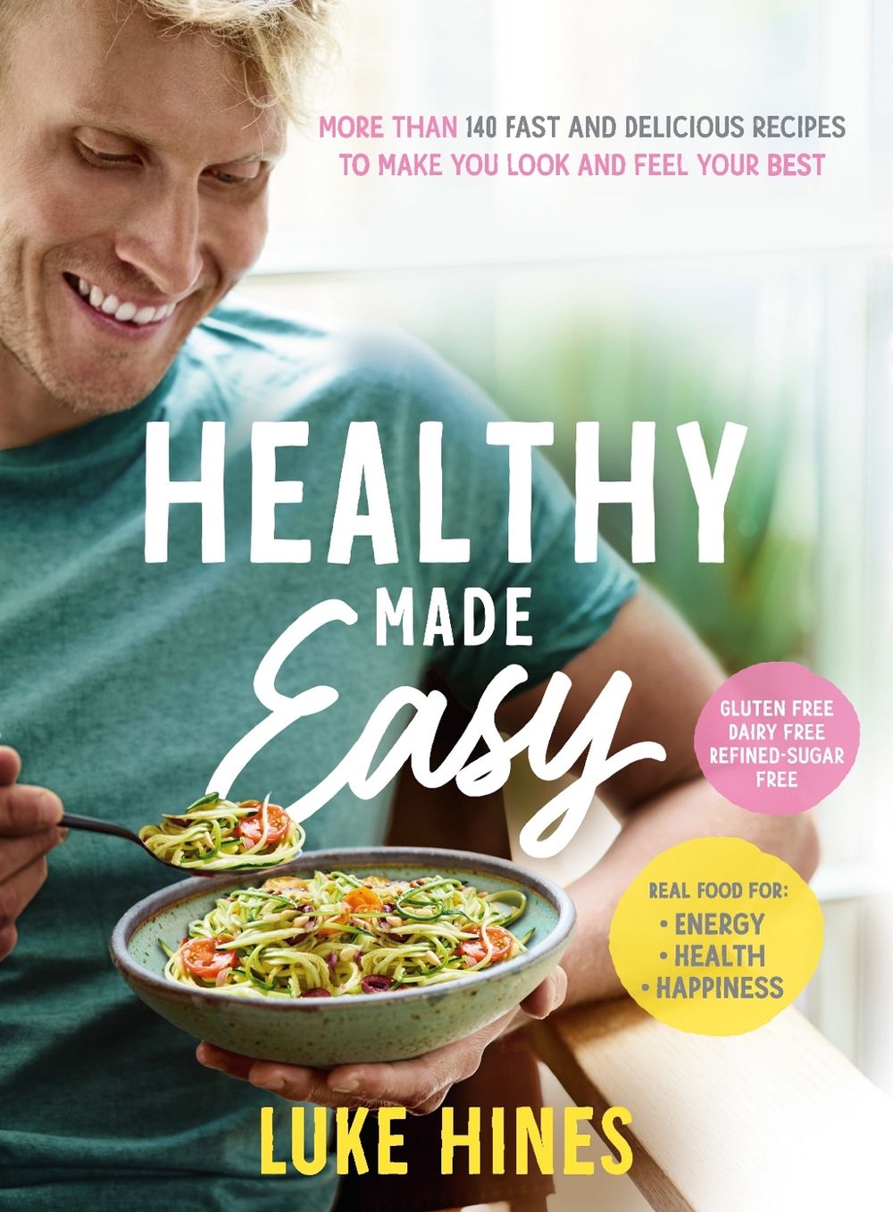 Healthy Made Easy by Luke Hines - ISBN: 9781743548424