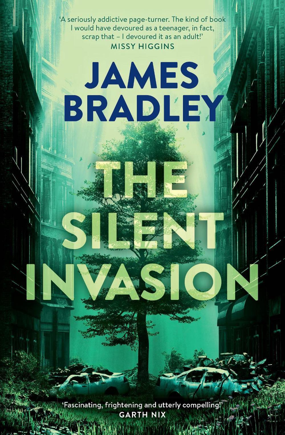 The Silent Invasion: The Change Trilogy 1 by James Bradley - ISBN: 9781743549896
