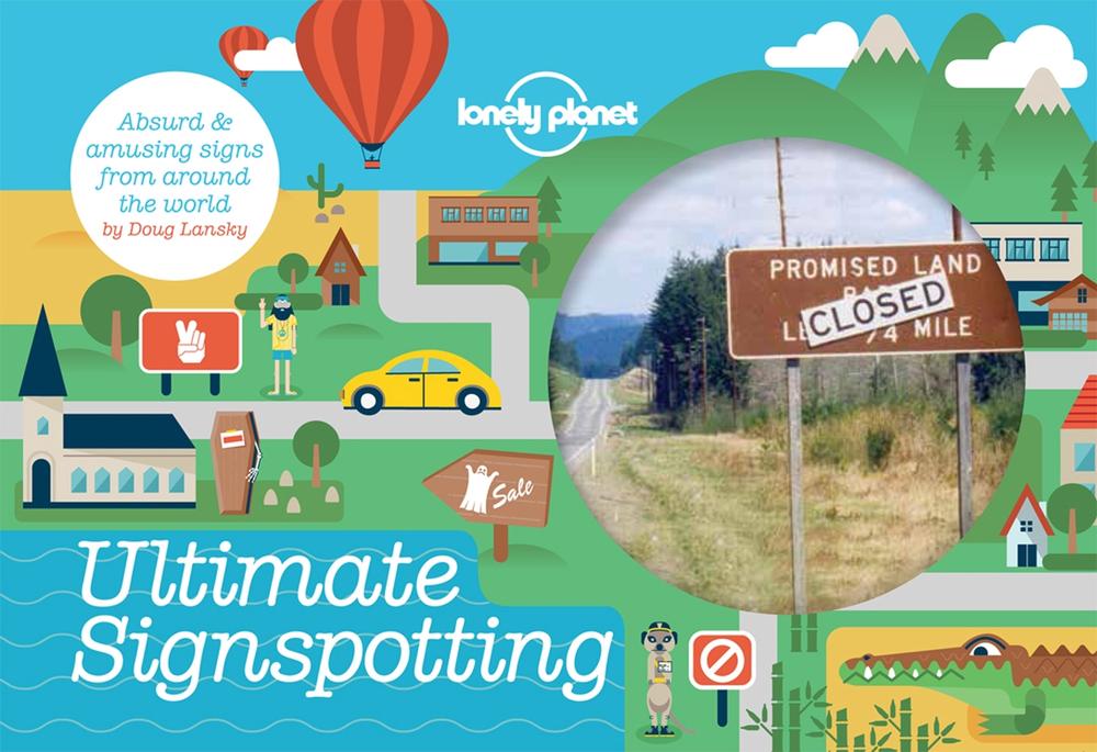 Lonely Planet Ultimate Signspotting by Doug Lansky - ISBN: 9781743604625