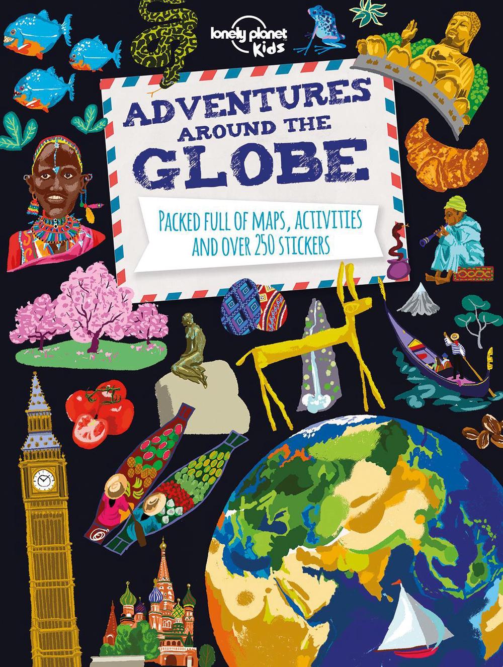 Adventures Around the Globe by Lonely Planet, 9781743607824