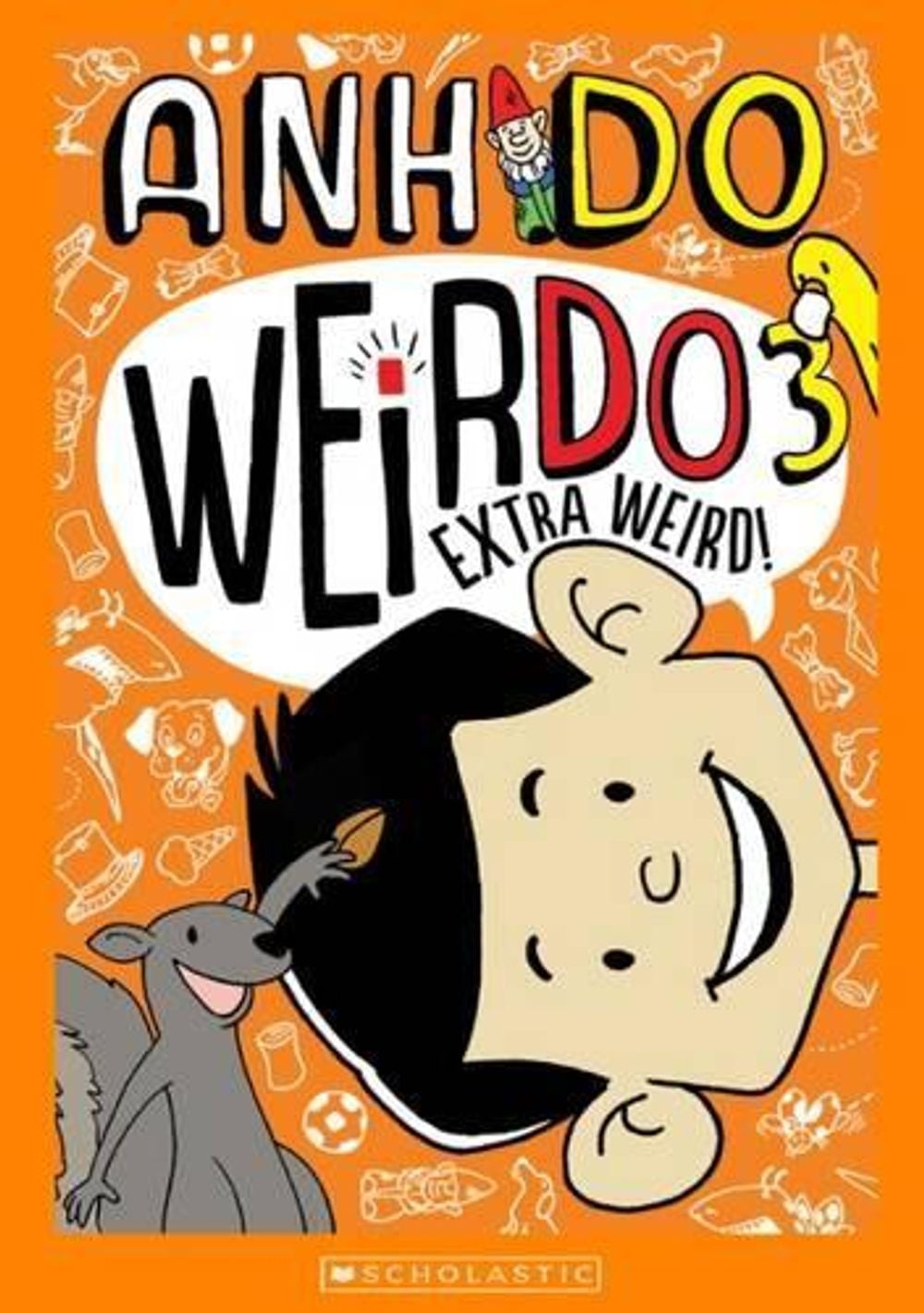 Extra Weird! - Weirdo (Book 3) by Anh Do, Paperback, 9781743627051 ...