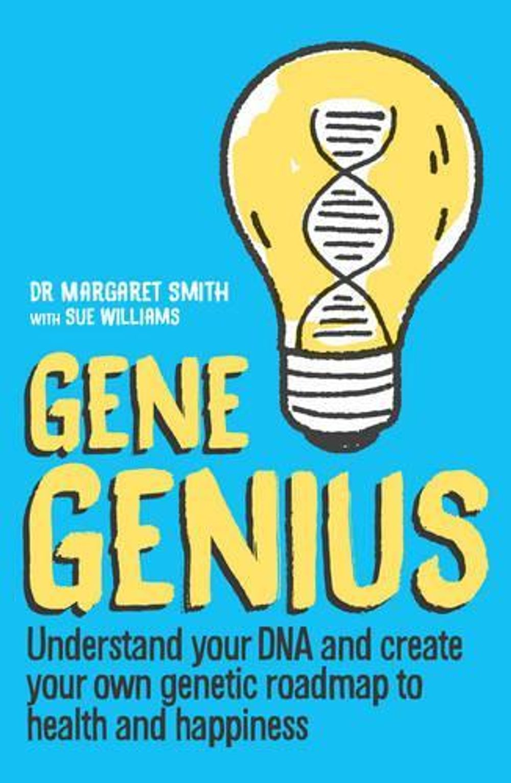 GENE GENIUS by Sue Williams - ISBN: 9781743692981