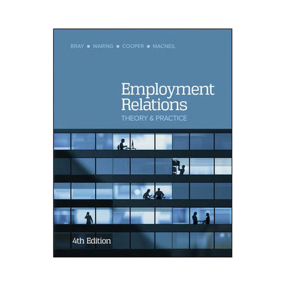 Employment Relations, 4th Edition by Mark Bray, Paperback