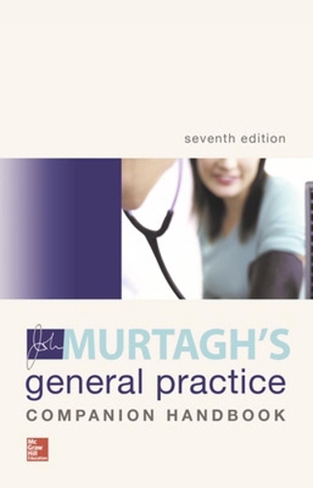 MURTAGH'S GENERAL PRACTICE COMPANION HANDBOOK 7E, 7th Edition By John ...