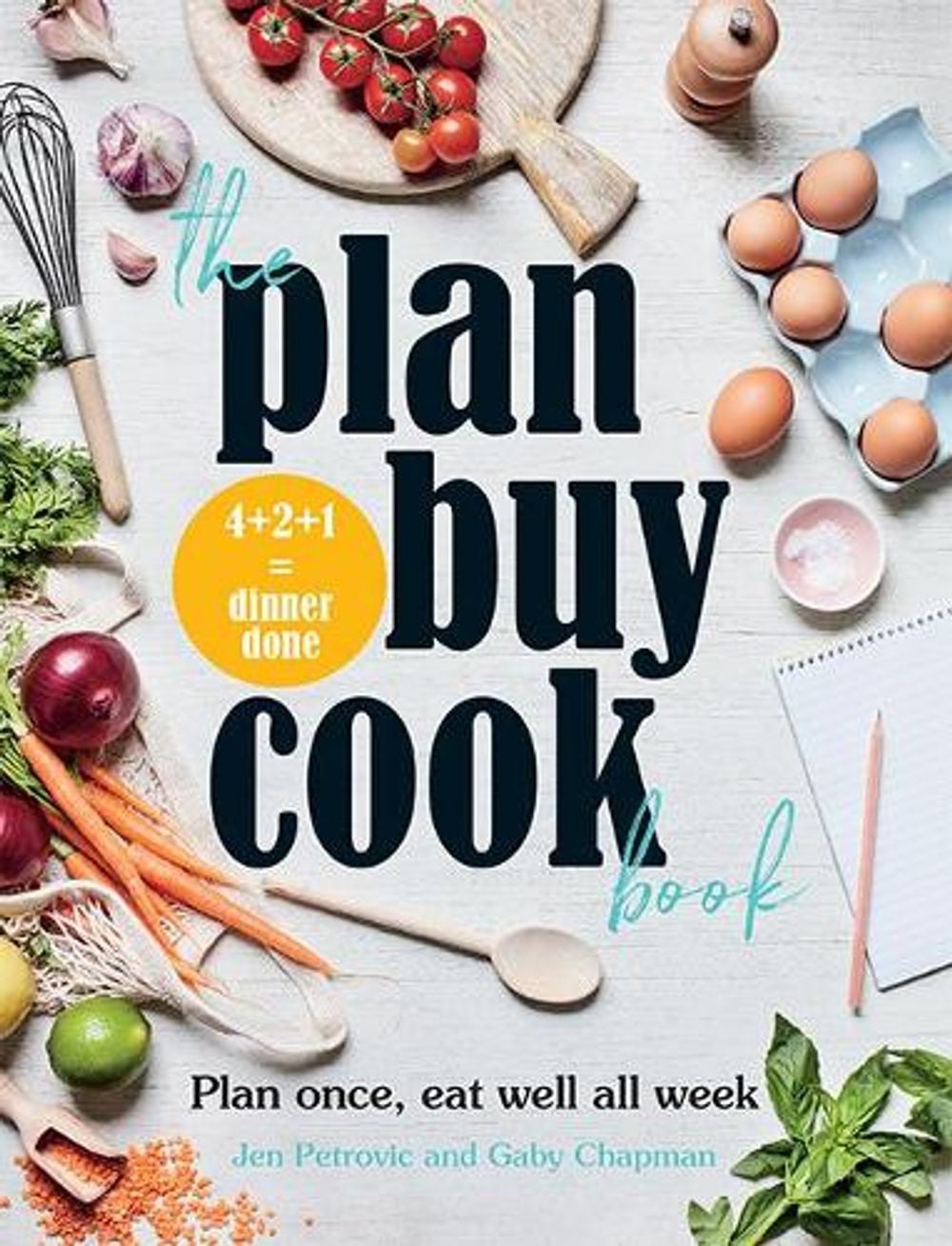 The Plan Buy Cook Book by Gaby Chapman - ISBN: 9781743795644