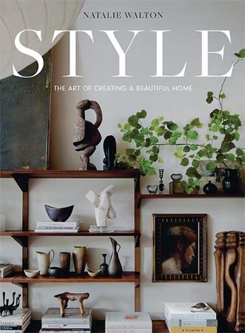 Style: The Art of Creating a Beautiful Home by Natalie Walton - ISBN: 9781743797976