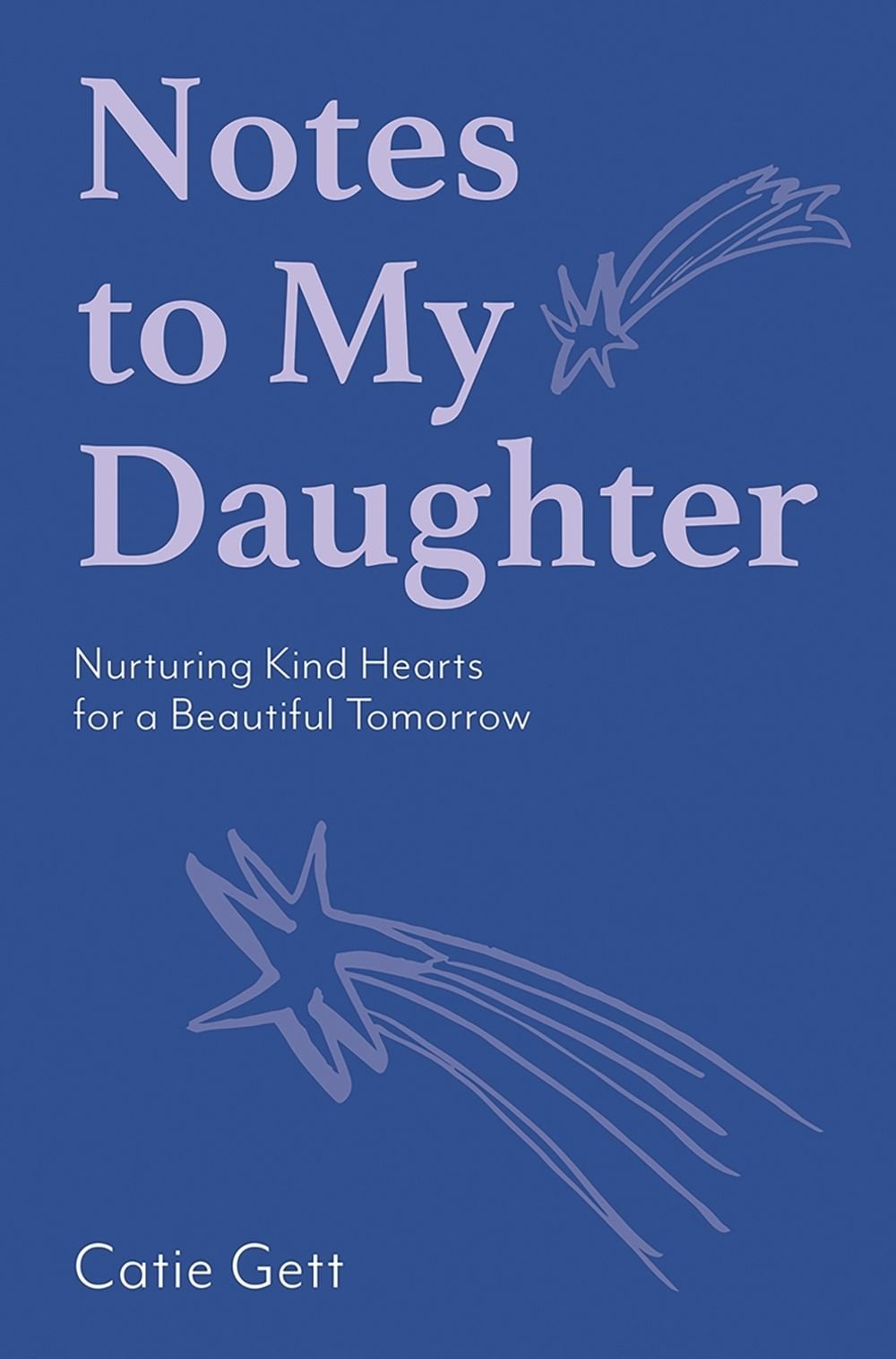 Notes to My Daughter by Catie Gett - ISBN: 9781743799888