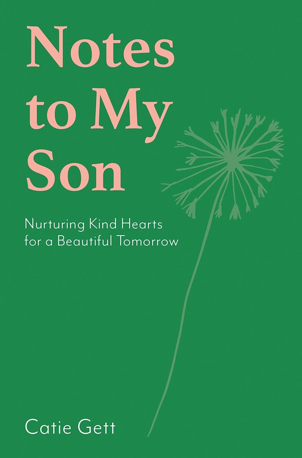 Notes to My Son by Catie Gett - ISBN: 9781743799895