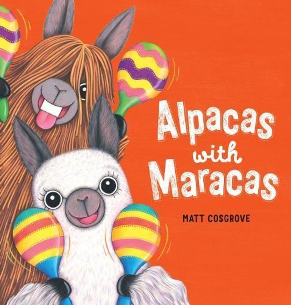 Alpacas with Maracas by Matt Cosgrove - ISBN: 9781743816349