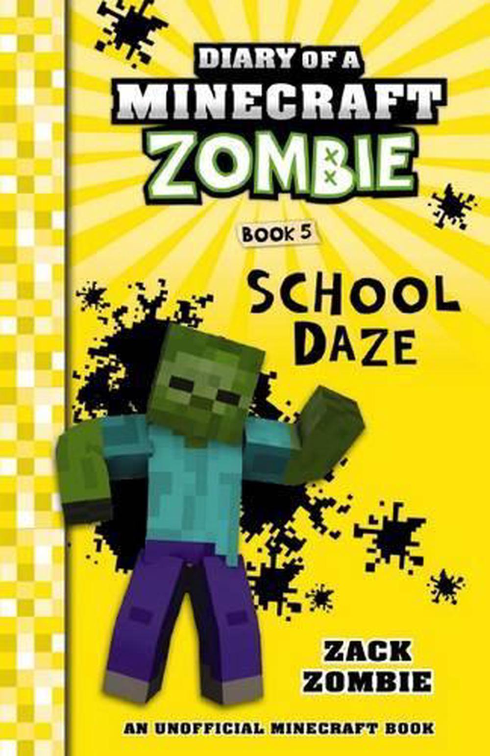 Diary of a Minecraft Zombie #5: School Daze by Zack Zombie, Paperback ...