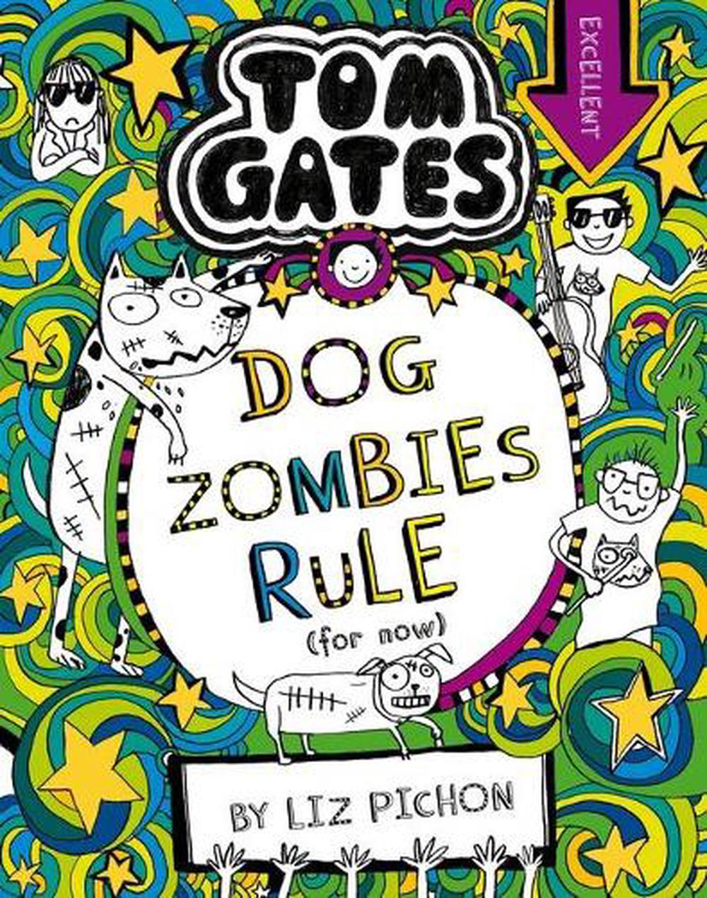 Dog Zombies Rule (for now) (Tom Gates #11), 9781743832837