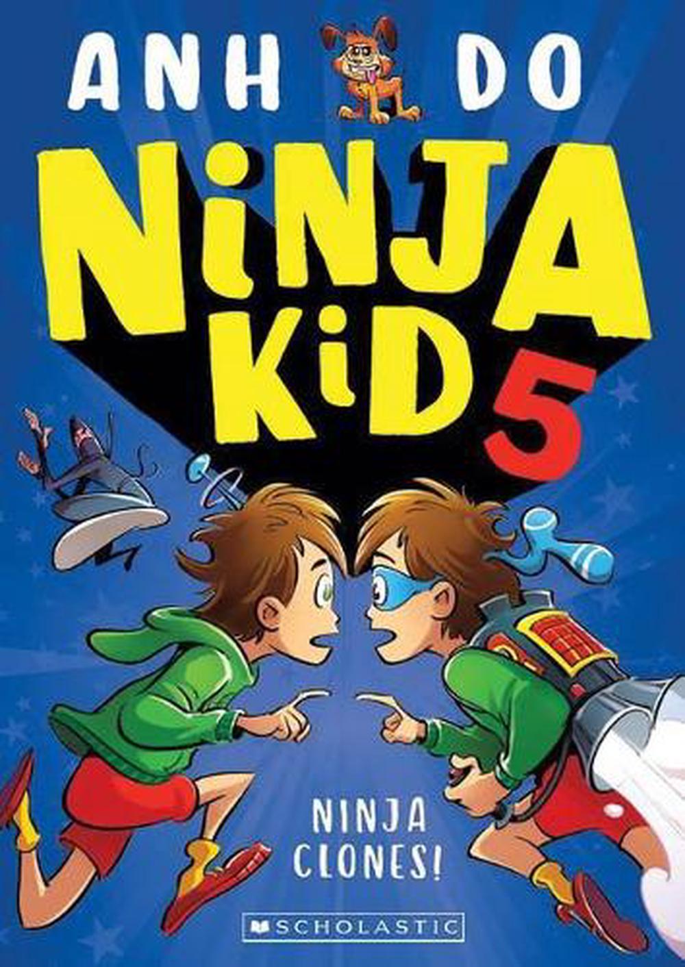 Ninja Clones! - Ninja Kid (Book 5) by Anh Do, Paperback, 9781743835128 ...